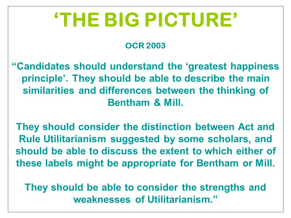 Jeremy Bentham (1748 – 1832): The Principle of Utility